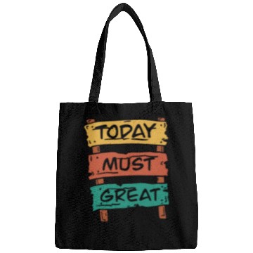 Discover Today Must Be Great Sign Board Bags