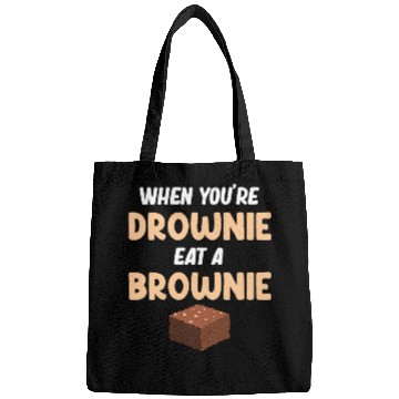 Discover When You're Drownie Eat A Brownies Fudge Cookie Bags