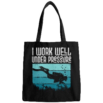 Discover I Work Well Under Pressure Diver Scuba Diving Bags
