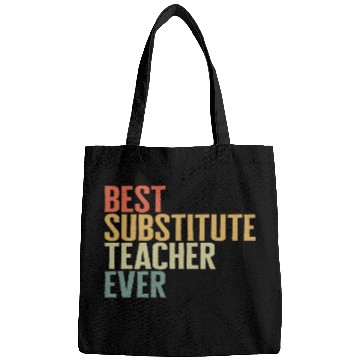 Discover Teacher Bags, Best Substitute Teacher Ever