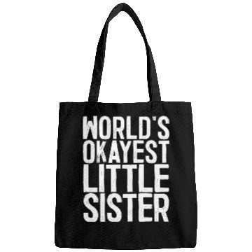 Discover World s Okayest Little Sister Bags