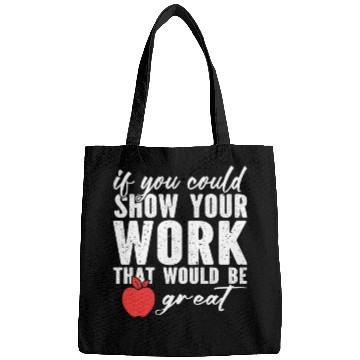 Discover if you could show your work that would be great Bags