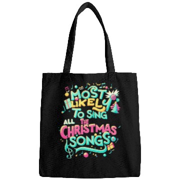 Discover Xmas Most Likely To Sing All The Christmas Songs Bags