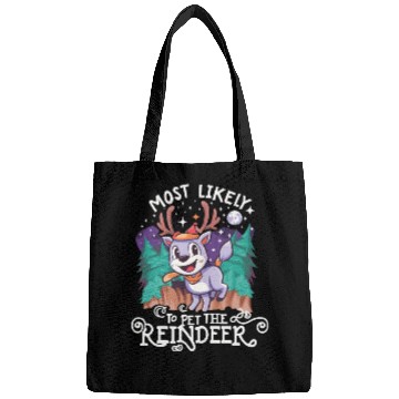 Discover Christmas Most Likely To Pet The Reindeer Santa Bags