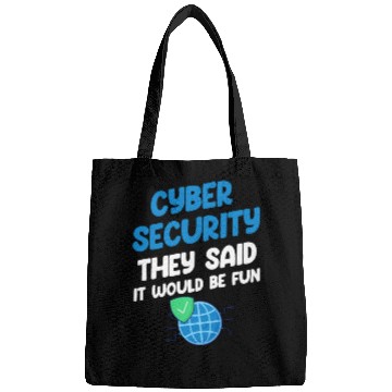 Discover Cyber Security They Said It Would Be Fun Analyst Bags