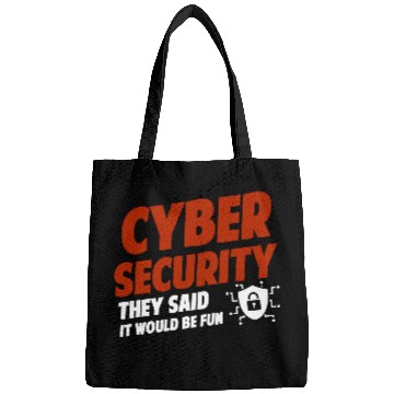 Discover Cyber Security They Said It Would Be Fun Analyst Bags