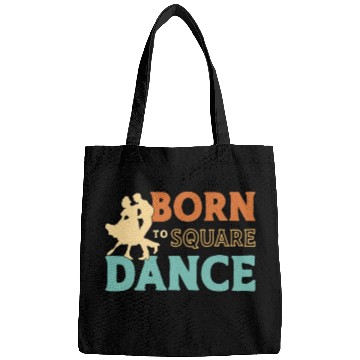 Discover Square Dancing Born To Square Dance Country Dance Bags