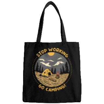 Discover Stop Working Go Camping Bags