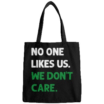 Discover No One Likes Us We Don t Care Philadelphia Philly Bags