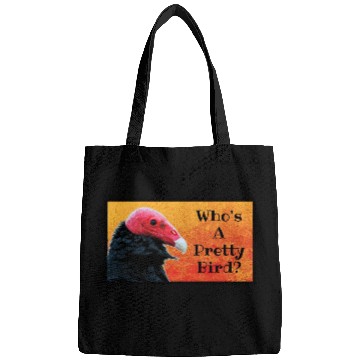 Discover Who's A Pretty Bird? - Birder Humor Bags