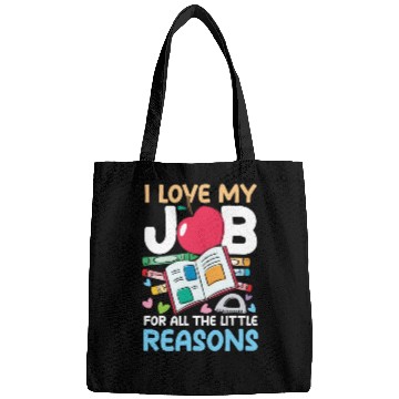 Discover I Love My Job For All The Little Reasons Bags