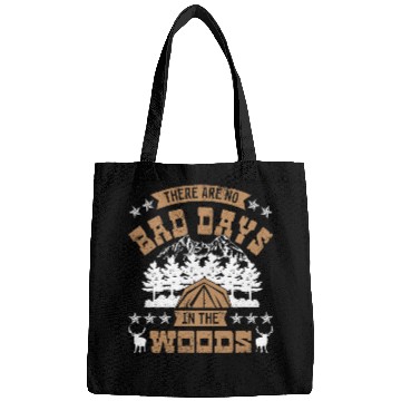 Discover There are no bad days in the woods Bags