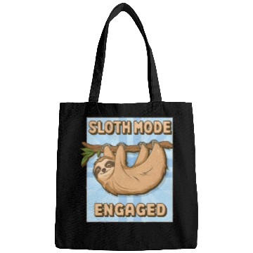 Discover Sloth Mode Engaged Bags
