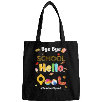 Discover Bye Bye School Hello Pool Funny Teacher Squad Bags