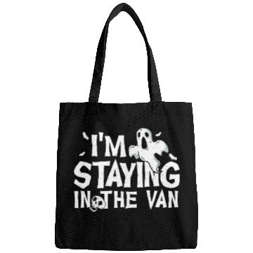 Discover I'm Staying In The Van Ghost Hunting Ghost Hunter Bags