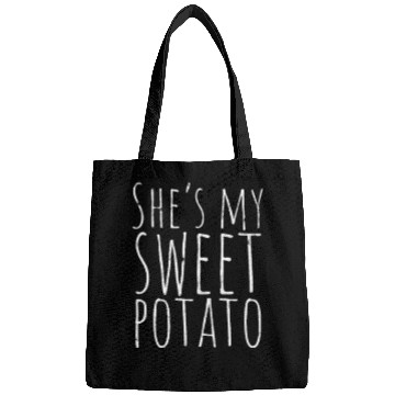 Discover SHE'S MY SWEET POTATO - Affection Bags