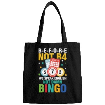 Discover B-E-F-O-R-E Not B4 Not BINGO for a Bingo Player Bags