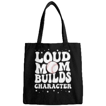 Discover Loud baseball mom builds character Bags