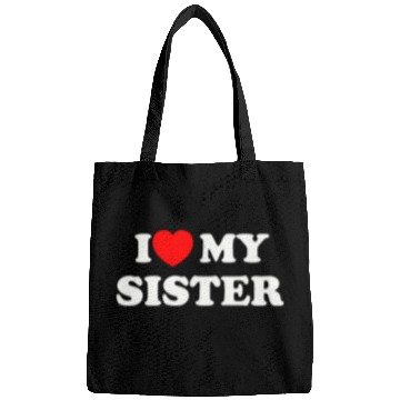 Discover I love my sister Bags
