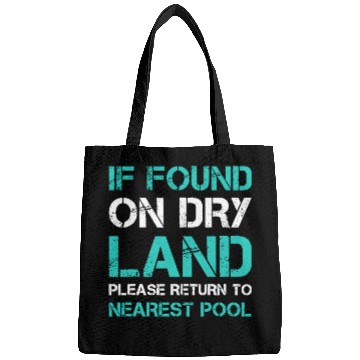 Discover Funny Swim If Found On Dry Land Return To Nearest Bags