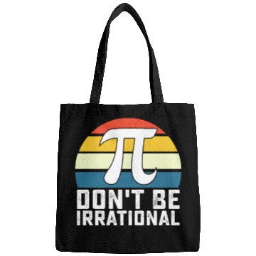 Discover Don't Be Irrational Pi Day Math Mathematics Bags