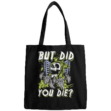 Discover But did you die | gym power skull Bags