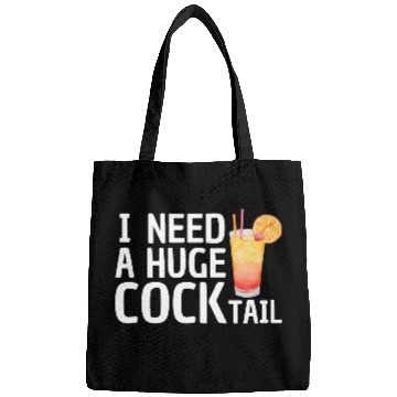 Discover I need a huge COCKtail Bags