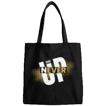 Discover Never give up Bags