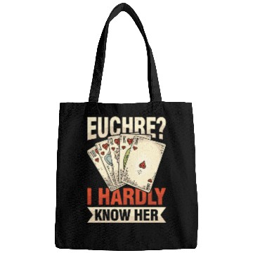 Discover Euchre I Hardly Know Her for Euchre Player Bags