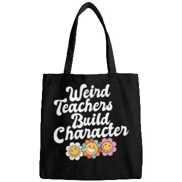 Discover Weird Teachers Build Character Groovy School Bags
