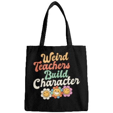 Discover Weird Teachers Build Character Groovy School Bags