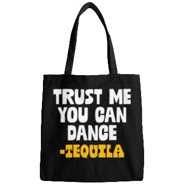 Discover Trust Me You Can Dance. Tequila Funny Mexican Bags