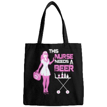 Discover This Nurse Needs A Beer V2 Bags