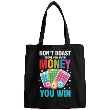 Discover Don't Boast About How Much Money You Win for a Bags