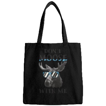 Discover Don't Moose With Me Funny Elk Moose Bags