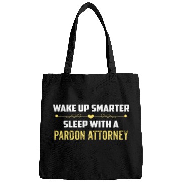 Discover Wake Up Smarter Sleep With A PARDON ATTORNEY Bags
