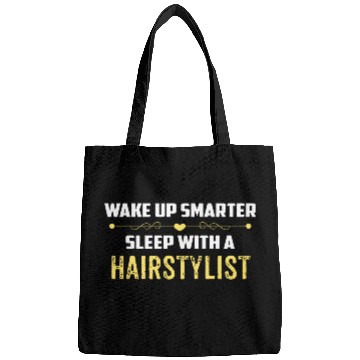 Discover Wake Up Smarter Sleep With A HAIRSTYLIST Bags
