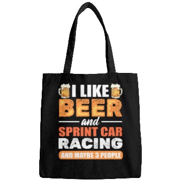 Discover I Like Beer And Sprint Car Racing And Maybe 3 Bags