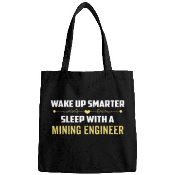 Discover Wake Up Smarter Sleep With A MINING ENGINEER Bags
