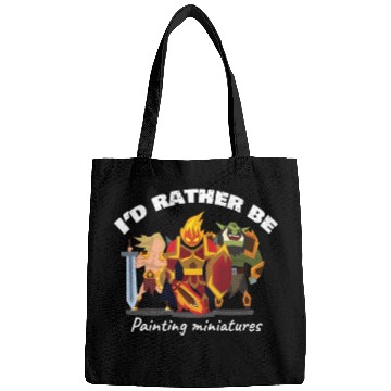 Discover I d Rather Be Painting Miniatures Bags