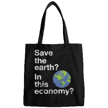 Discover Save the earth In this economy Climate change Bags