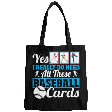 Discover Yes I Really Do Need All These Baseball Cards Bags