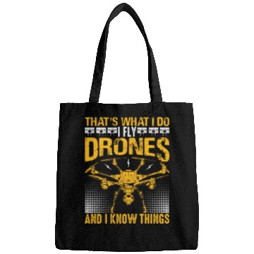 Discover That s What I Do Drone And I Know Things Bags
