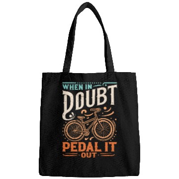 Discover When In Doubt - Pedal It Out Bags