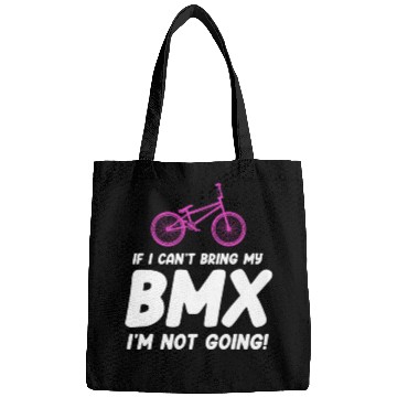 Discover If I Can't Bring My BMX I'm Not Going! Racing Bags