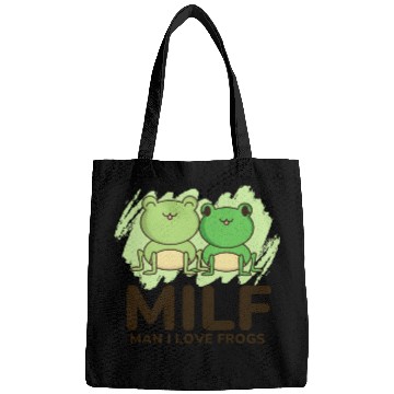 Discover Milf, man I love frogs Bags