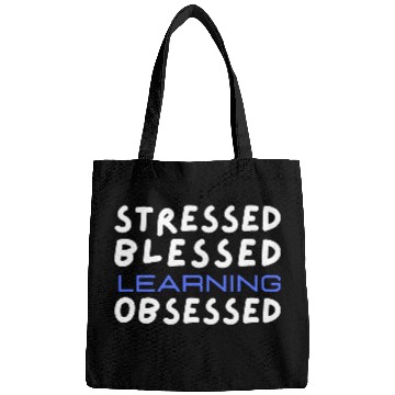 Discover Stressed Blessed Learning Obsessed Funny Quote Bags