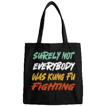 Discover Surely Not Everybody Was Kung Fu Fighting Karate Bags