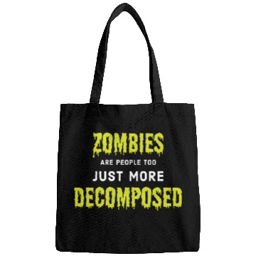 Discover Zombies Are People Too, Just More Decomposed Bags