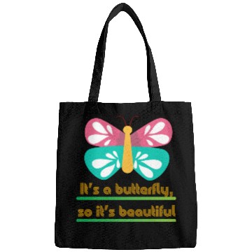Discover It s a butterfly so it s beautiful Bags